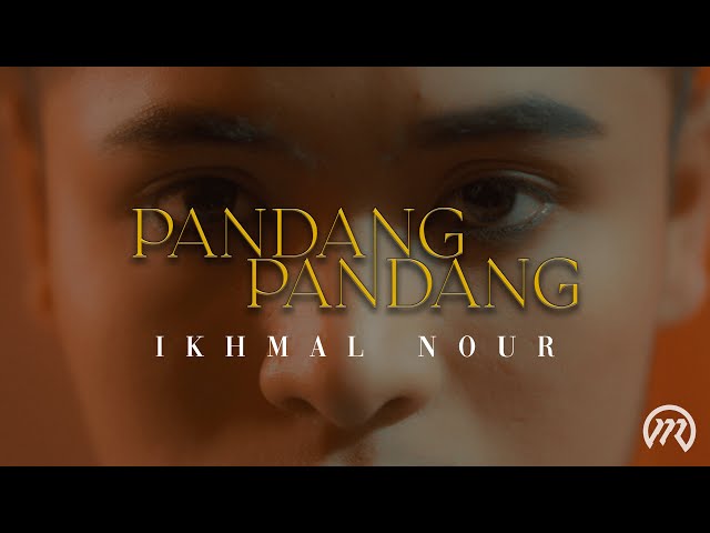 Ikhmal Nour - Pandang Pandang (Official Music Video) class=