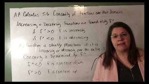 AP Calculus 5.6:  Determine Concavity of Functions Over Their Domains
