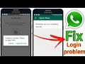 How to solve whatsapp service is operating normally  whatsapp unable to connect please try again