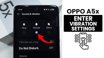 How to Find and Enter the Vibration Settings on Oppo A5x