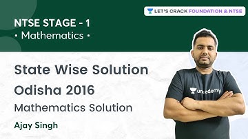 NTSE STAGE 1: State Wise Solution | Odisha 2016 Mathematics Solution | Ajay Singh