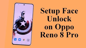 How to Setup Face Unlock on Oppo Reno 8 Pro
