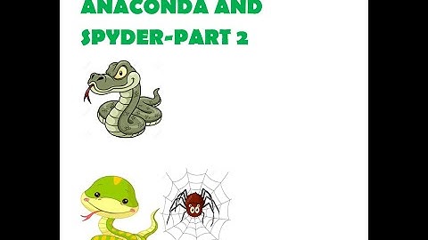 Getting started with Anaconda & spyder part-2