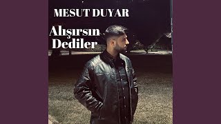 Alışırsın Dediler