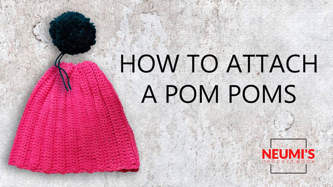 How to Attach a Pom Pom to a Hat - Maisie and Ruth