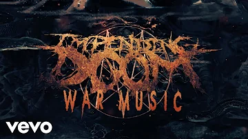 Impending Doom - War Music (Official Audio)