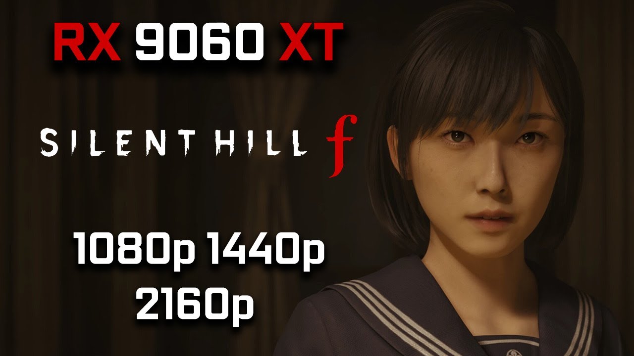 Silent Hill f: RX 9060 XT | 1080p, 1440p & 4K | FSR 4