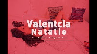 Valentcia Natalie -Sosok Manja Pengusik Hati-
