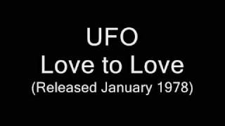 Video thumbnail of "UFO - Love to Love"