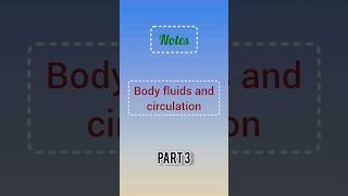 Body fluids and circulation notes part 3 class 11 Biology ncert