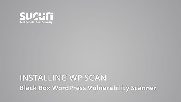 Sucuri Security: The Sucuri Guide to WPScan - Installing WPScan