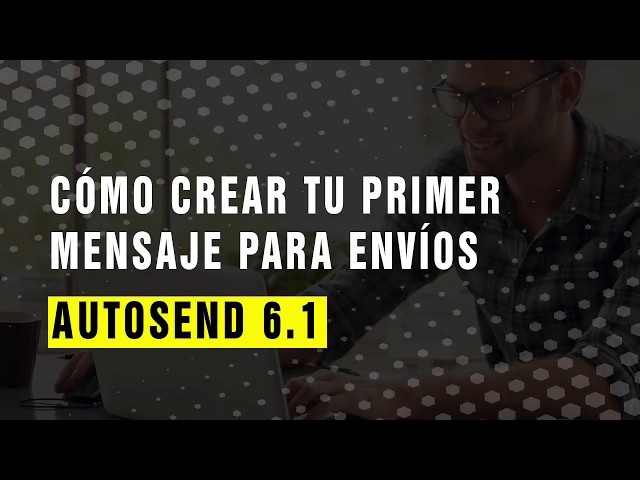 AutoSend 6.1 Tutorial 2019 - Cómo Crear en primer Mensaje para Envío - Video 5 de 12