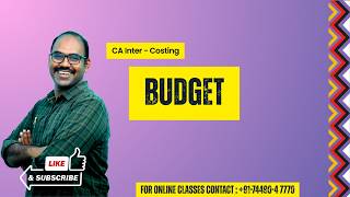 [Part -2] Budget - CA Inter Costing | Tamil + English | Free CA Classes By CA Prasad