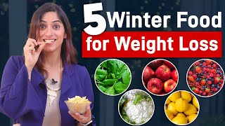 Top 5 Winter Foods for Quick Fat Loss | By GunjanShouts