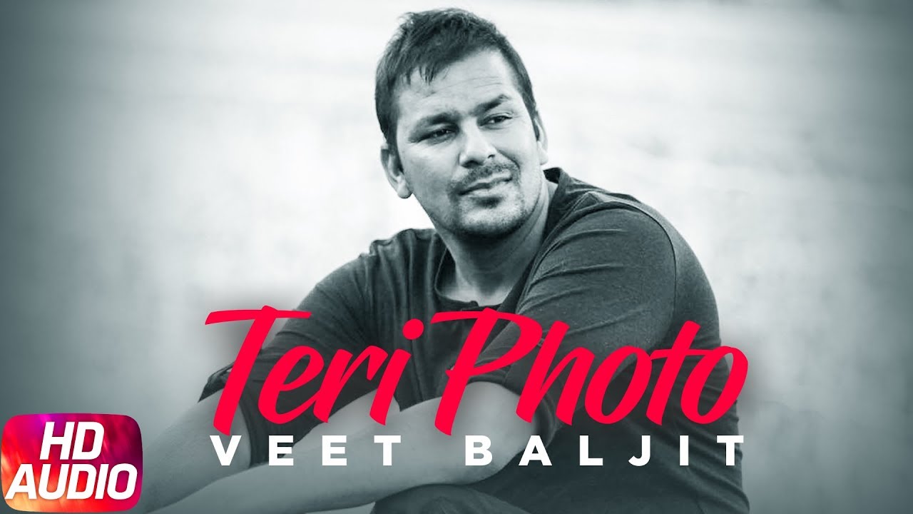 Teri Photo  Full Audio Song  Veet Baljit  Latest Punjabi Songs2018  Speed Records