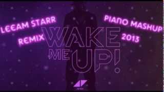 Avicii - Wake me Up (Leeam Starr Remix) [Piano MashUp 2013]