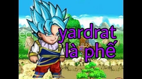 [ NGỌC RỒNG ONLINE LỲ_DZ ] CÁCH DỊCH CHUYỂN KHỒNG CẦN YADRAT