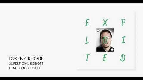 Lorenz Rhode - Superficial Robots feat. Coco Solid | Exploited