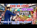 Vỡ Trận MUA VÀNG ĂN TẾT CUỐI NĂM Tại CHỢ GÒ CÔNG TẾT 2024 - Đông Kín Người Đi Sắc Xuân Tràn Trề|KPVL