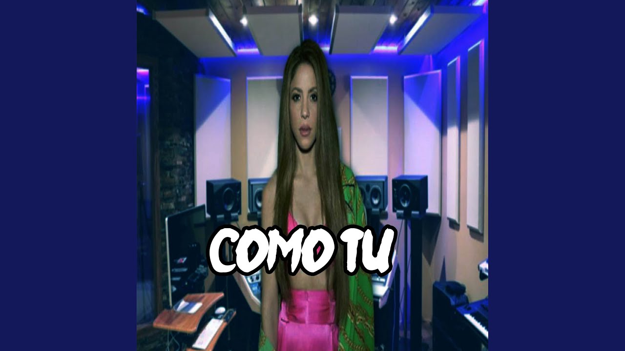 Pa Tipos Como Tu Shakira YouTube