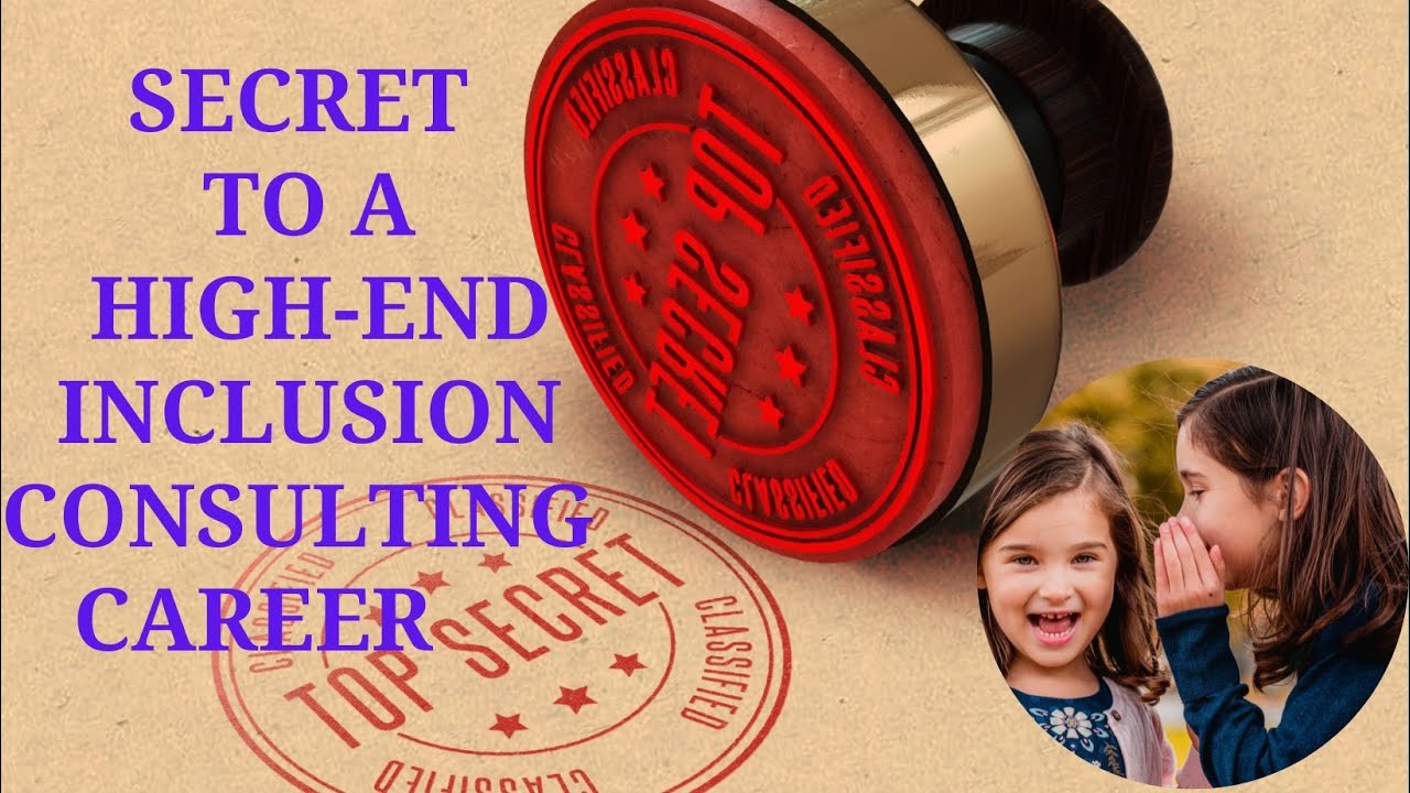 Secret to a High-end Inclusion Consulting Business │Becoming a Top Inclusion Consultant