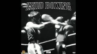 EP$ON - ZEDD BOXING (OFFICIAL AUDIO)