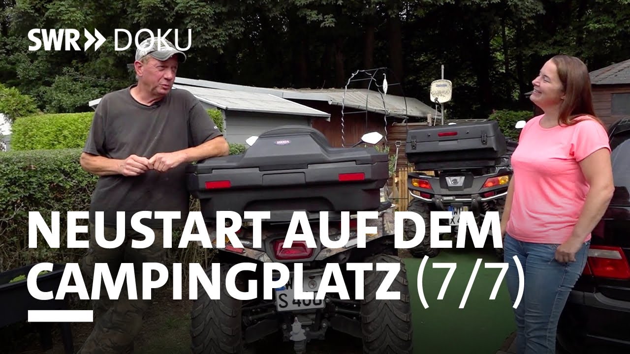 Alte Träume, neue Ziele - Neustart auf dem Campingplatz (7/7) | SWR Doku