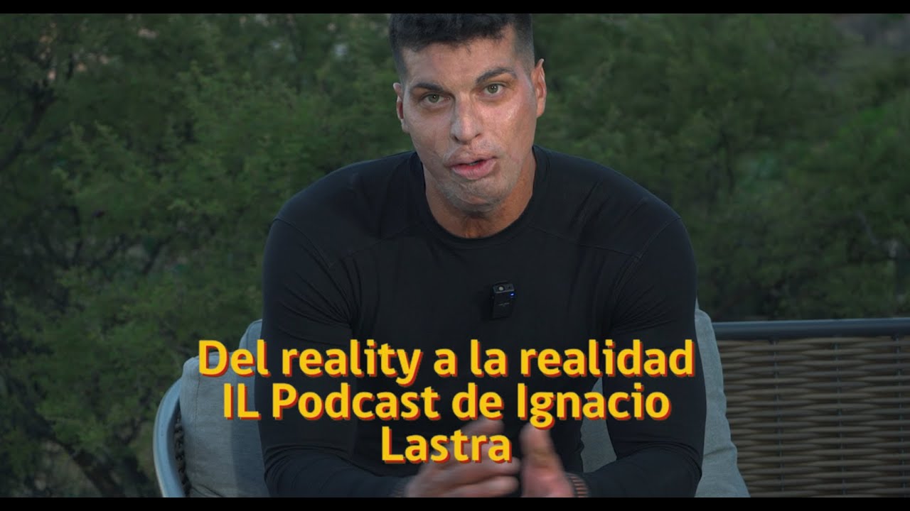 Ignacio Lastra revela su historia con su novia: el amor y segundas oportunidades - IL Podcast EP 1