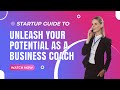 Unleash Your Potential as a Coach