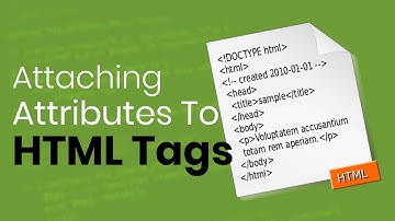 Learn to Attach Attributes to HTML tags | Eduonix