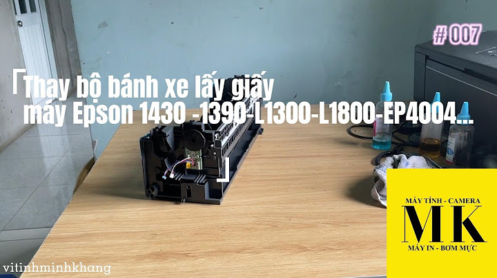 Sửa lỗi máy không lấy giấy của máy epson 1430