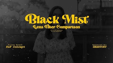 Black Mist Filter Comparison 1/4 & 1/8 - Videography