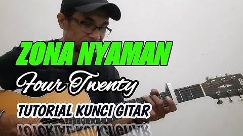 Zona Nyaman-FourTwnty|Tutorial Gitar Lengkap