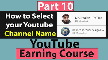 How to Choose or Select your Youtube Channel Name in Urdu - Class No 10