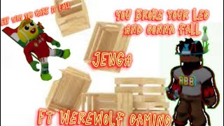 Jenga Ah (Ft Werewolf Gaming)