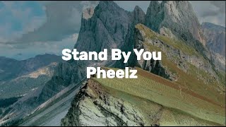 Pheelz - Stand By You (Lyric Video)