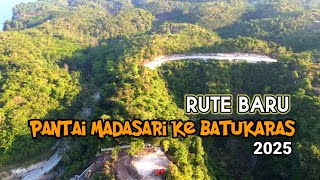 RUTE JALAN BARU PANTAI MADASARI KE BATUKARAS HANYA 10 MENIT SAJA ‼️ PERJALANAN MENAKJUBKAN