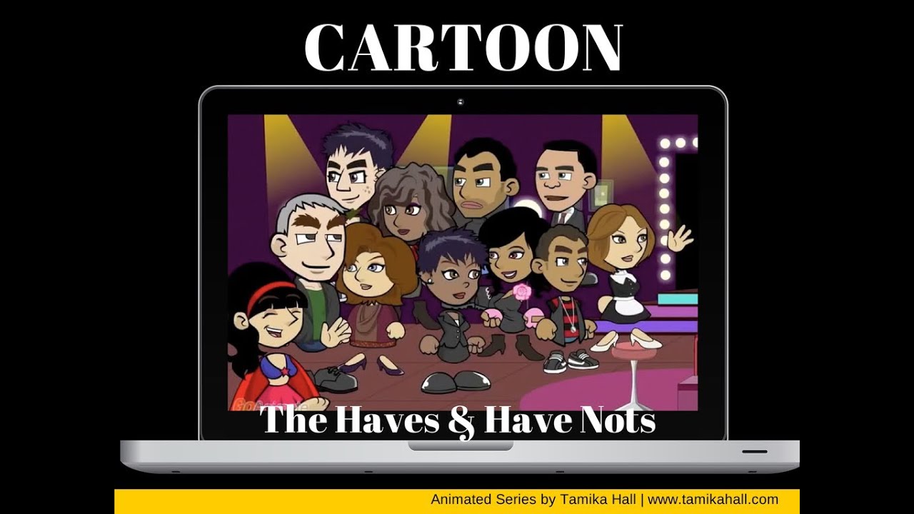 Episode #1 The Haves & Have Nots Cartoon (Parody)