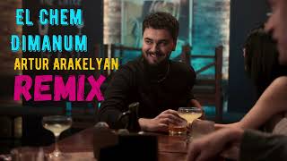 Artur Arakelyan - El Chem Dimanum Remix