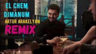 Artur Arakelyan - El Chem Dimanum REMIX