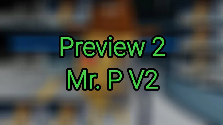 Preview 2 Mr. P V2