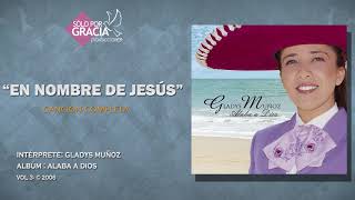 En Nombre de Jesús | Gladys Muñoz chords