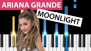 Video thumbnail of "Ariana Grande - Moonlight - Piano Tutorial"