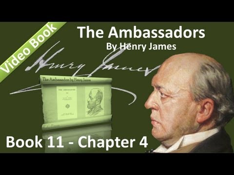 Book 11 - Chapter 4 - The Ambassadors by Henry James