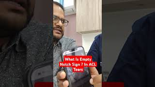 What Is Empty Notch Sign ? in ACL Tear ? #drsaichandra #emptynotchsignacl