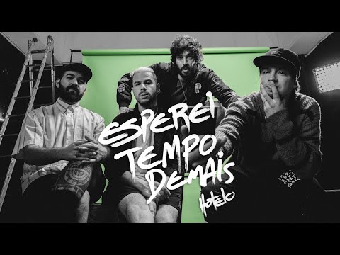 Hotelo - Esperei Tempo Demais (Clipe Oficial)