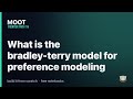 What is the bradley-terry model for preference modeling — Frontier Path #14 | ML Interview Prep