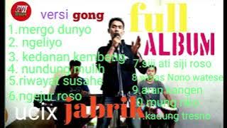 Download lagu full album versi gong. karya: ucix jabrik/Joko ady.
