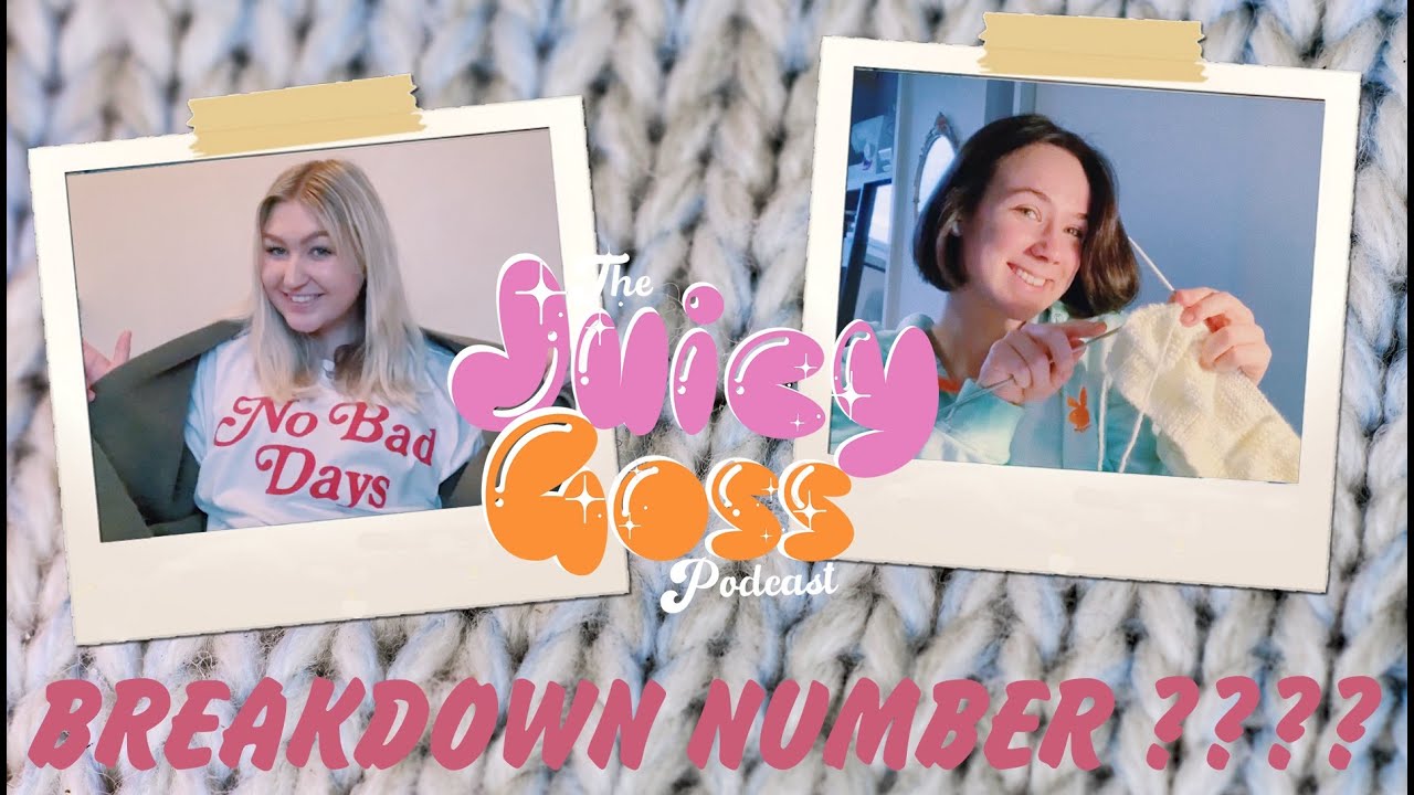 BREAKDOWN NUMBER ??? New hobbies, back-up plans & RIP Instagram | The Juicy Goss Podcast - Ep 27