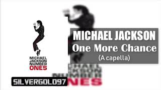 Video thumbnail of "🔴 Michael Jackson - One more chance (Acapella)"